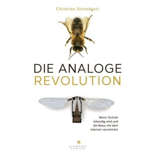 Christian Schwägerl - Die analoge Revolution