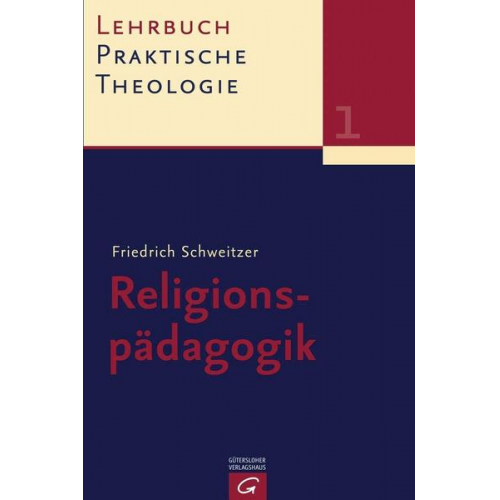 Friedrich Schweitzer - Lehrbuch Praktische Theologie / Religionspädagogik