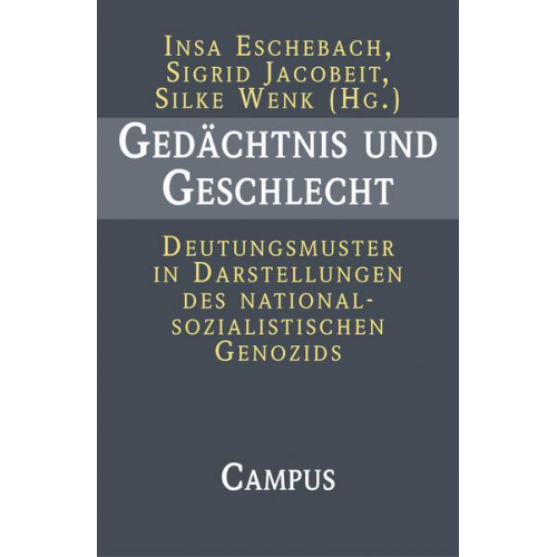 Insa Eschebach & Sigrid Jacobeit & Silke Wenk - Gedächtnis und Geschlecht