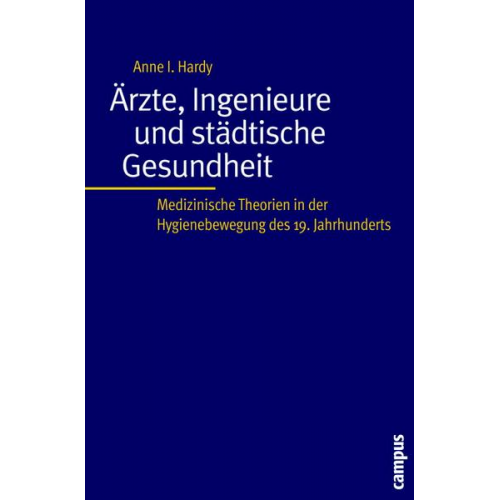 Anne I. Hardy - Ärzte, Ingenieure und städtische Gesundheit