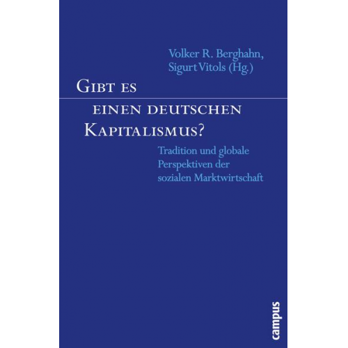 Volker R. Berghahn & Sigurt Vitols - Gibt es einen deutschen Kapitalismus?