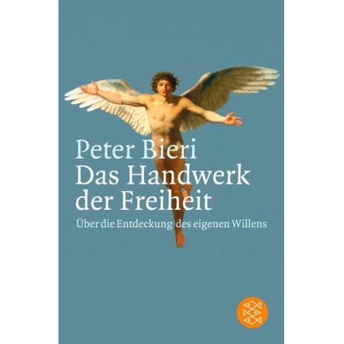 Peter Bieri - Das Handwerk der Freiheit