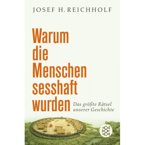 Josef H. Reichholf - Warum die Menschen sesshaft wurden