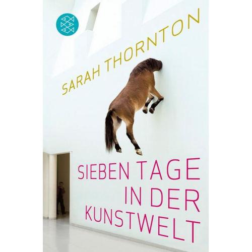 Sarah Thornton - Sieben Tage in der Kunstwelt