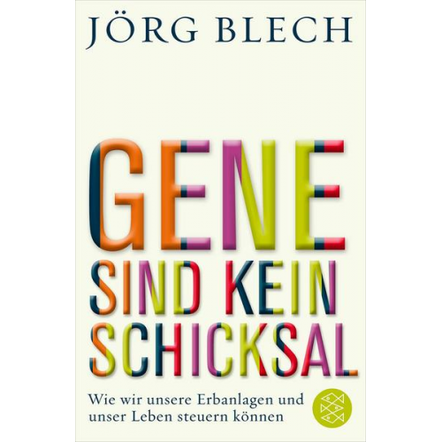 Jörg Blech - Gene sind kein Schicksal