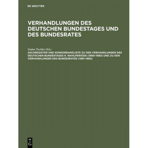 Verhandlungen des Deutschen Bundestages und des Bundesrates / Sachregister und Konkordanzliste zu den Verhandlungen des Deutschen Bundestages 9. Wahlp