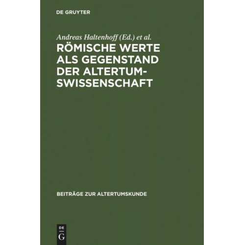 Andreas Haltenhoff & Andreas Heil & Fritz H. Mutschler - Römische Werte als Gegenstand der Altertumswissenschaft