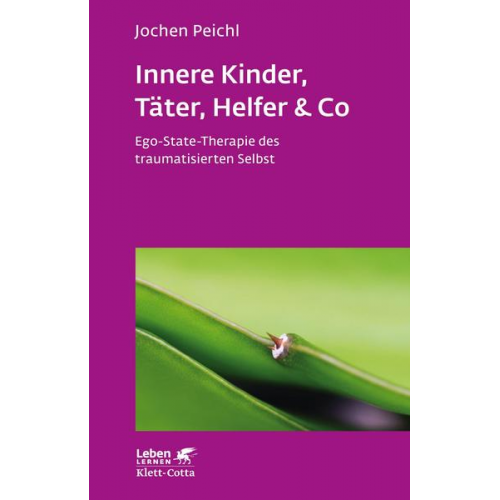 Jochen Peichl - Innere Kinder, Täter, Helfer & Co (Leben lernen, Bd. 202)