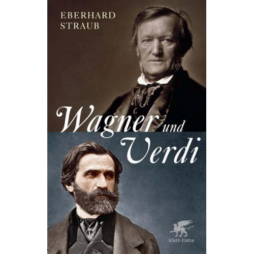 Eberhard Straub - Wagner und Verdi