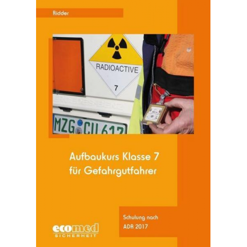 Klaus Ridder - Aufbaukurs Klasse 7 für Gefahrgutfahrer