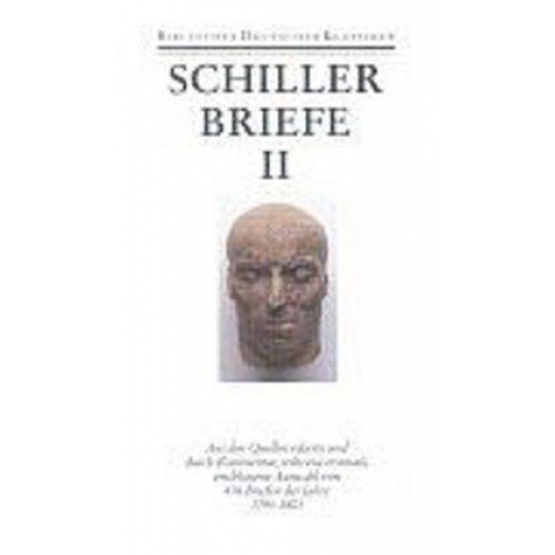 Friedrich Schiller - Werke und Briefe.