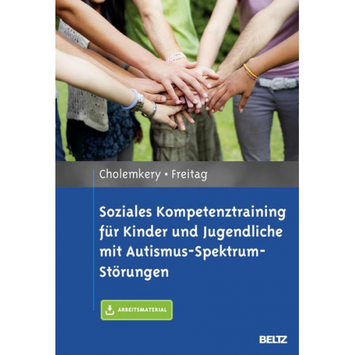 Hannah Cholemkery & Christine M. Freitag - Soziales Kompetenztraining für Kinder und Jugendliche mit Autismus-Spektrum-Störungen