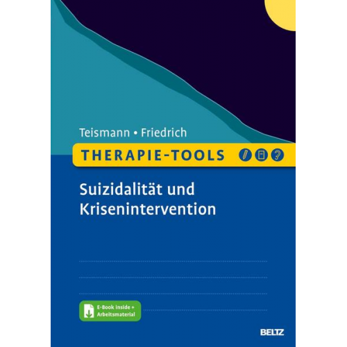 Tobias Teismann & Sören Friedrich - Therapie-Tools Suizidalität und Krisenintervention