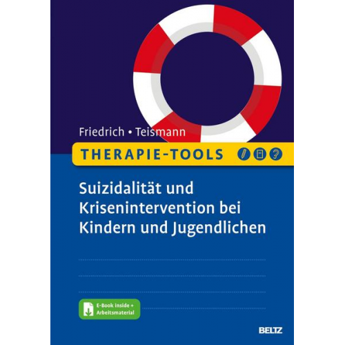 Sören Friedrich & Tobias Teismann - Therapie-Tools Suizidalität und Krisenintervention bei Kindern und Jugendlichen