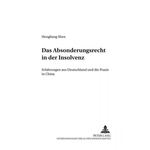 Hengliang Shen - Das Absonderungsrecht in der Insolvenz