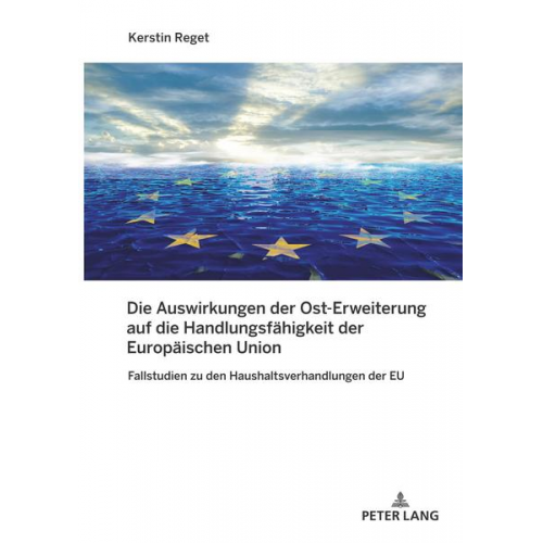 Kerstin Reget - Die Auswirkungen der Ost-Erweiterung auf die Handlungsfähigkeit der Europäischen Union