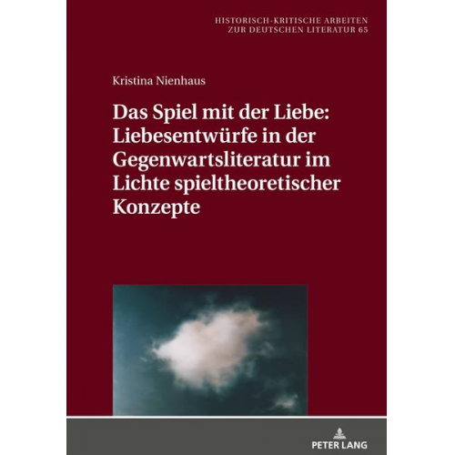 Nienhaus Kristina - Das Spiel mit der Liebe: Liebesentwürfe in der Gegenwartsliteratur im Lichte spieltheoretischer Konzepte