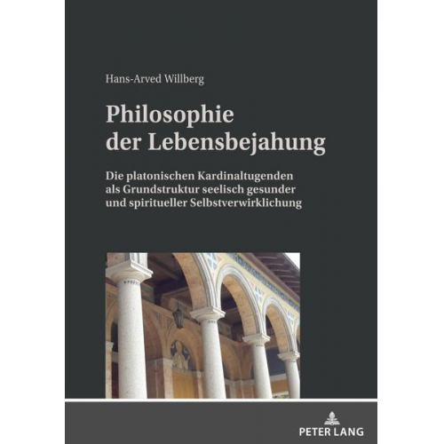 Hans-Arved Willberg - Philosophie der Lebensbejahung