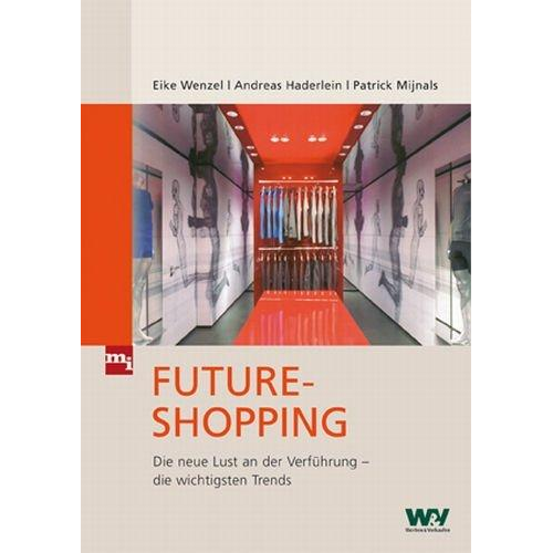 Eike Wenzel & Andreas Haderlein & Patrick Mijnals - Future-Shopping