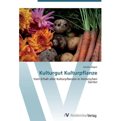 Sandra Hilgert - Kulturgut Kulturpflanze