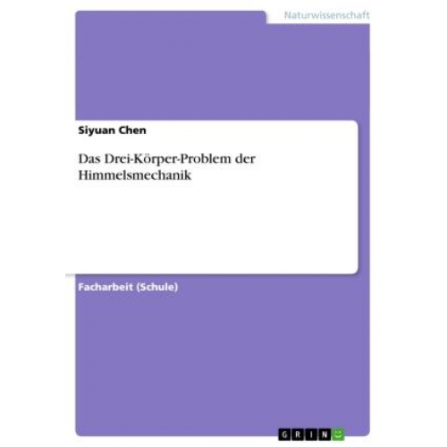 Siyuan Chen - Das Drei-Körper-Problem der Himmelsmechanik