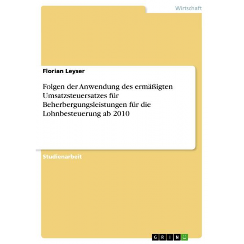 Florian Leyser - Folgen der Anwendung des ermäßigten Umsatzsteuersatzes für Beherbergungsleistungen  für die Lohnbesteuerung ab 2010