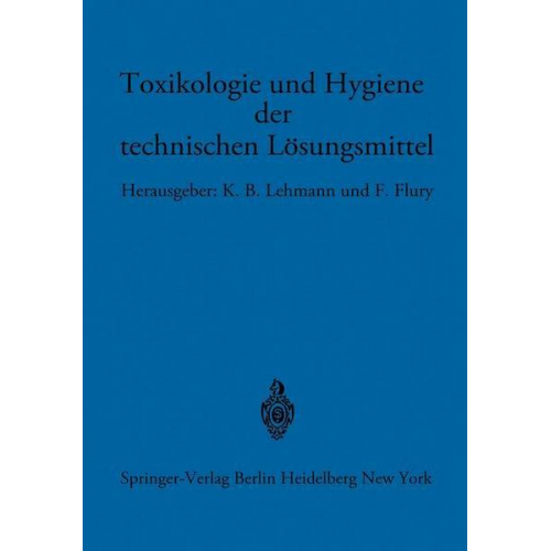 Toxikologie und Hygiene der technischen Lösungsmittel