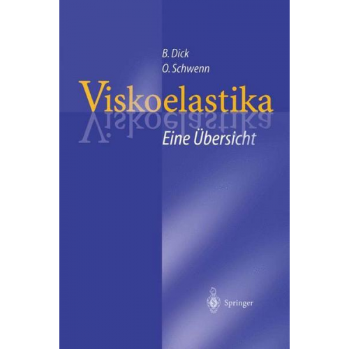 Burkhard Dick & Oliver Schwenn - Viskoelastika — Eine Übersicht