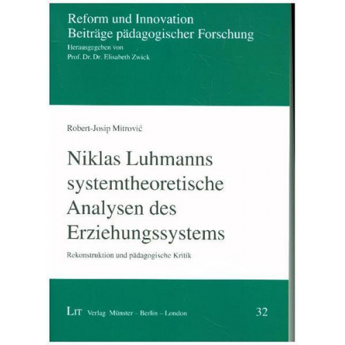 Robert-Josip Mitrovic - Mitrovic, R: Niklas Luhmanns systemtheoretische Analysen