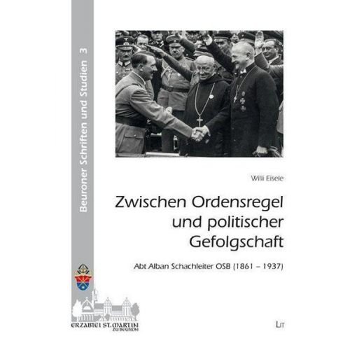 Willi Eisele - Eisele, W: Zwischen Ordensregel und politischer Gefolgschaft