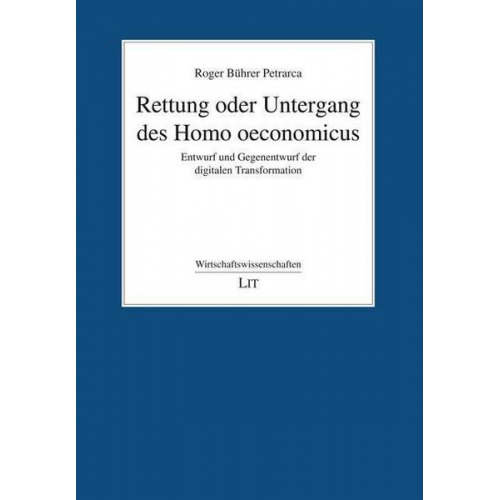 Roger Bührer Petrarca - Bührer Petrarca, R: Rettung oder Untergang des Homo oeconomi