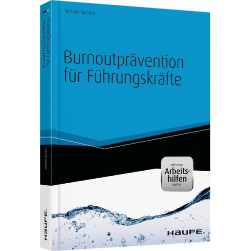 Michael Spreiter - Burnoutprävention für Führungskräfte - inkl. Arbeitshilfen online