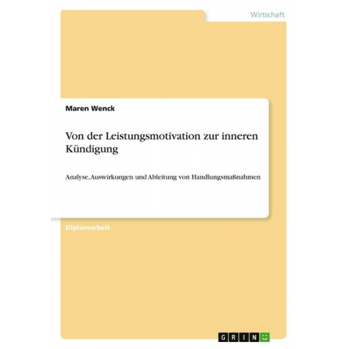 Maren Wenck - Von der Leistungsmotivation zur inneren Kündigung