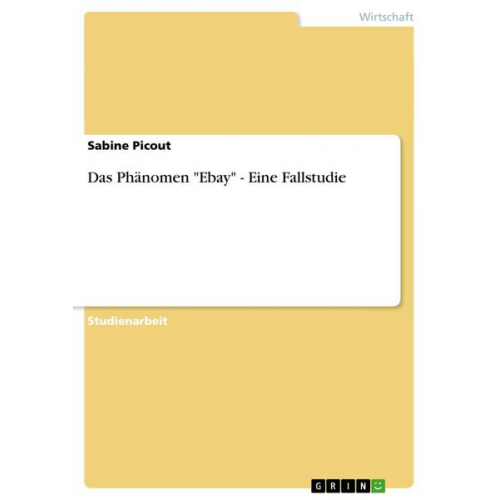 Sabine Picout - Das Phänomen 'Ebay' - Eine Fallstudie