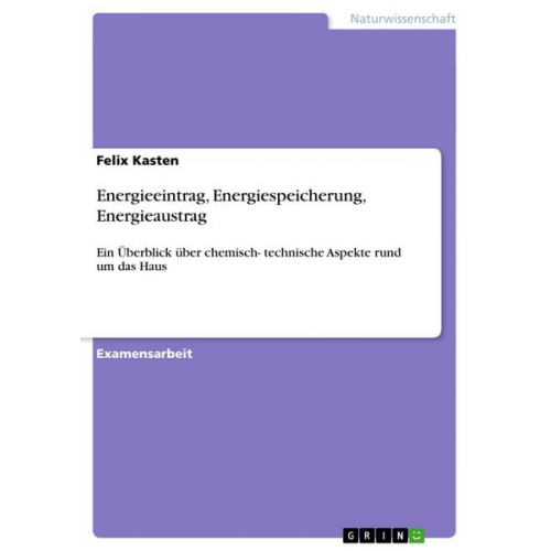 Felix Kasten - Energieeintrag, Energiespeicherung, Energieaustrag