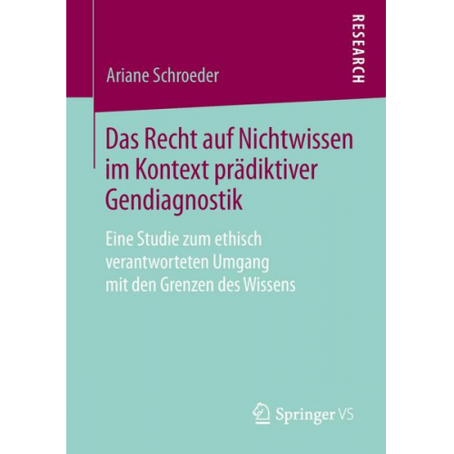 Ariane Schroeder - Das Recht auf Nichtwissen im Kontext prädiktiver Gendiagnostik