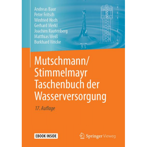 Andreas Baur & Peter Fritsch & Winfried Hoch & Gerhard Merkl & Joachim Rautenberg - Mutschmann/Stimmelmayr Taschenbuch der Wasserversorgung