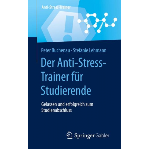 Peter Buchenau & Stefanie Lehmann - Der Anti-Stress-Trainer für Studierende