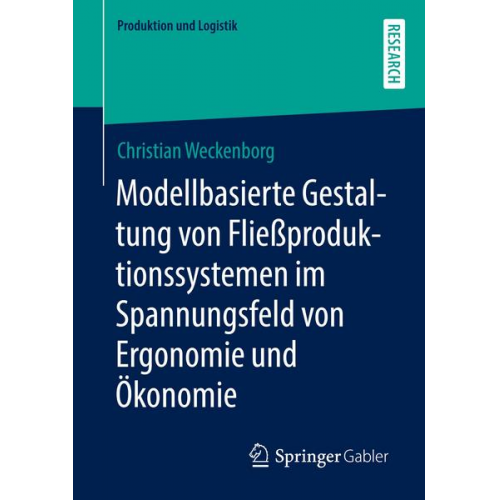 Christian Weckenborg - Modellbasierte Gestaltung von Fließproduktionssystemen im Spannungsfeld von Ergonomie und Ökonomie