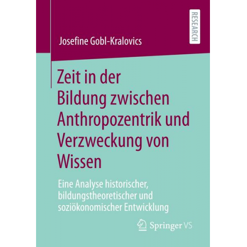 Josefine Gobl-Kralovics - Zeit in der Bildung zwischen Anthropozentrik und Verzweckung von Wissen