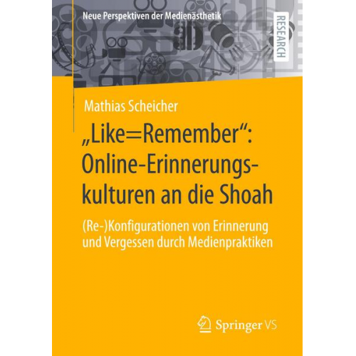 Mathias Scheicher - „Like=Remember“: Online-Erinnerungskulturen an die Shoah