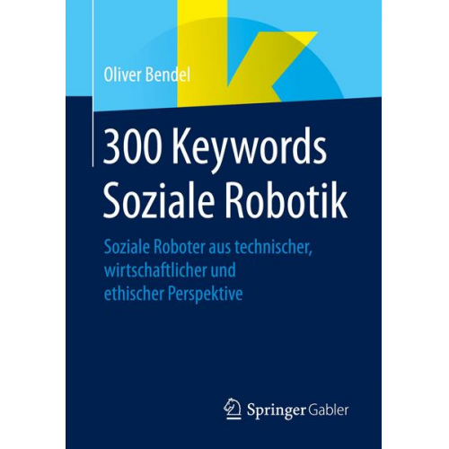 Oliver Bendel - 300 Keywords Soziale Robotik