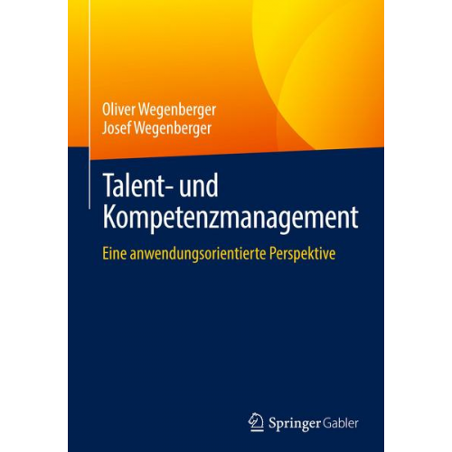 Oliver Wegenberger & Josef Wegenberger - Talent- und Kompetenzmanagement