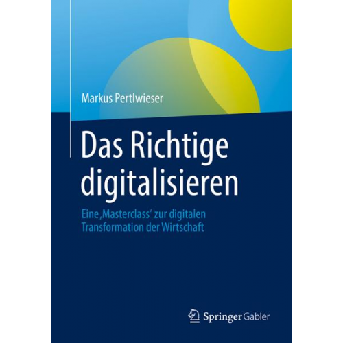 Markus Pertlwieser - Das Richtige digitalisieren