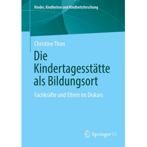 Christine Thon - Die Kindertagesstätte als Bildungsort