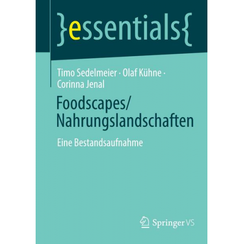 Timo Sedelmeier & Olaf Kühne & Corinna Jenal - Foodscapes/Nahrungslandschaften