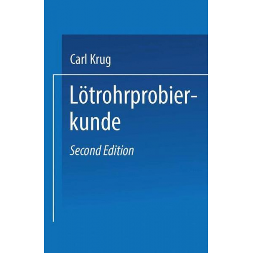 Carl Krug - Lötrohrprobierkunde