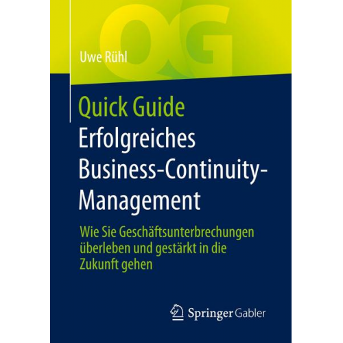 Uwe Rühl - Quick Guide Erfolgreiches Business-Continuity-Management