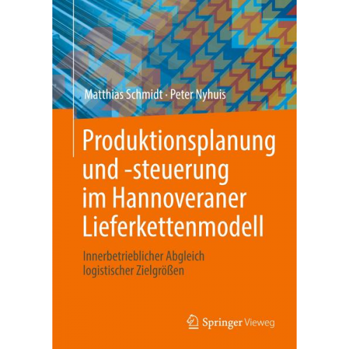 Matthias Schmidt & Peter Nyhuis - Produktionsplanung und -steuerung im Hannoveraner Lieferkettenmodell