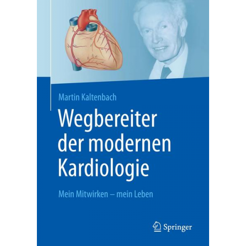 Martin Kaltenbach - Wegbereiter der modernen Kardiologie